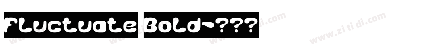 Fluctuate Bold字体转换 Fluctuate Bold字体转换
